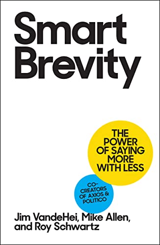 Smart Brevity: The Power of Doing More with Less